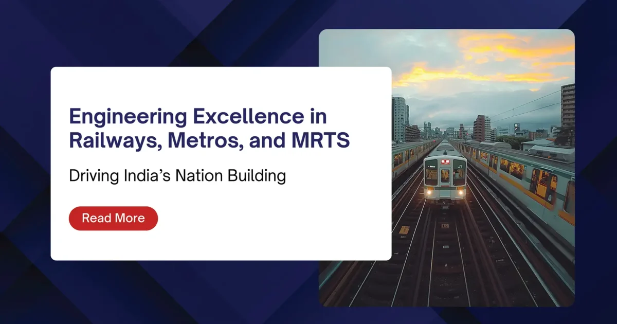 Engineering Excellence in Railways Metros MRTS