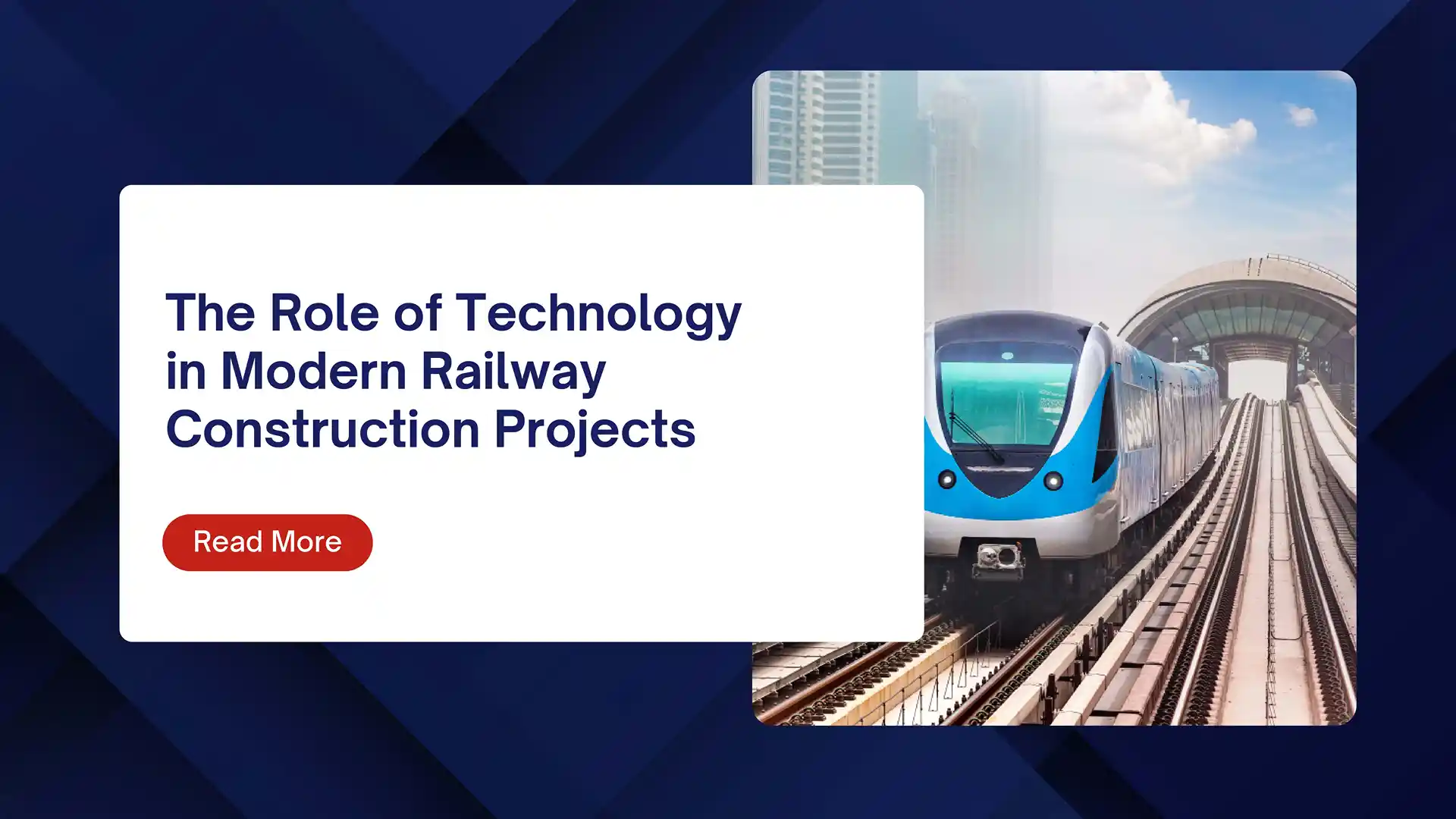 The Role of Technology in Modern Railway Construction Projects