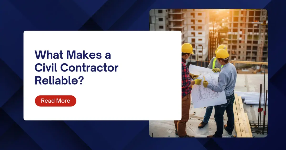 What Makes a Civil Contractor Reliable