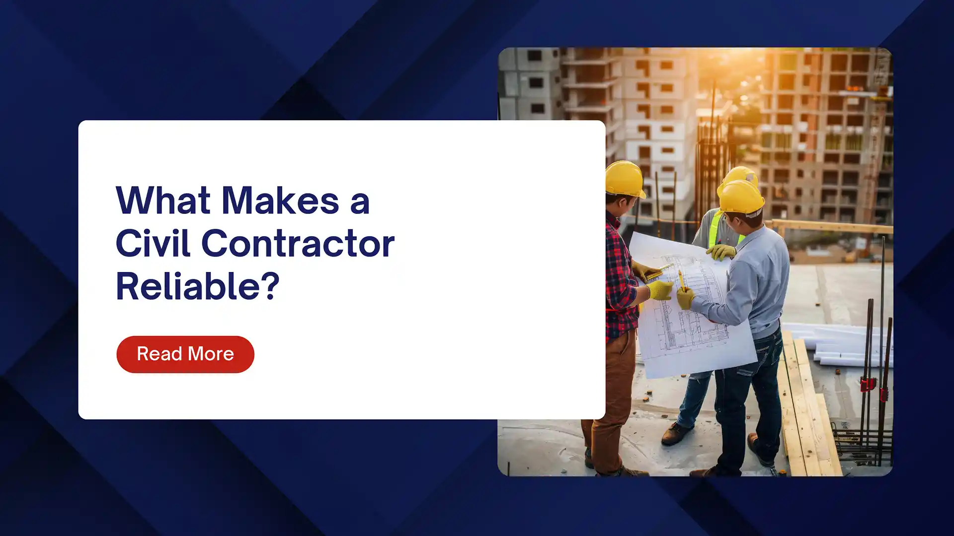 What Makes a Civil Contractor Reliable