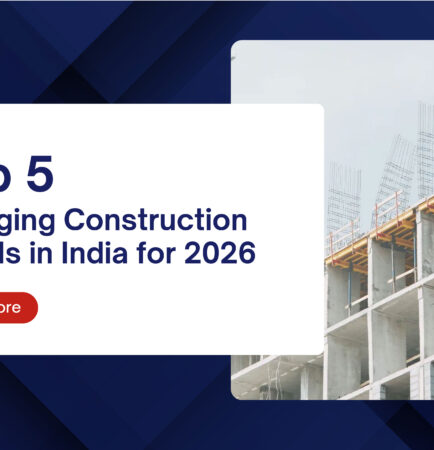 Top 5 Emerging Construction Trends in India for 2026