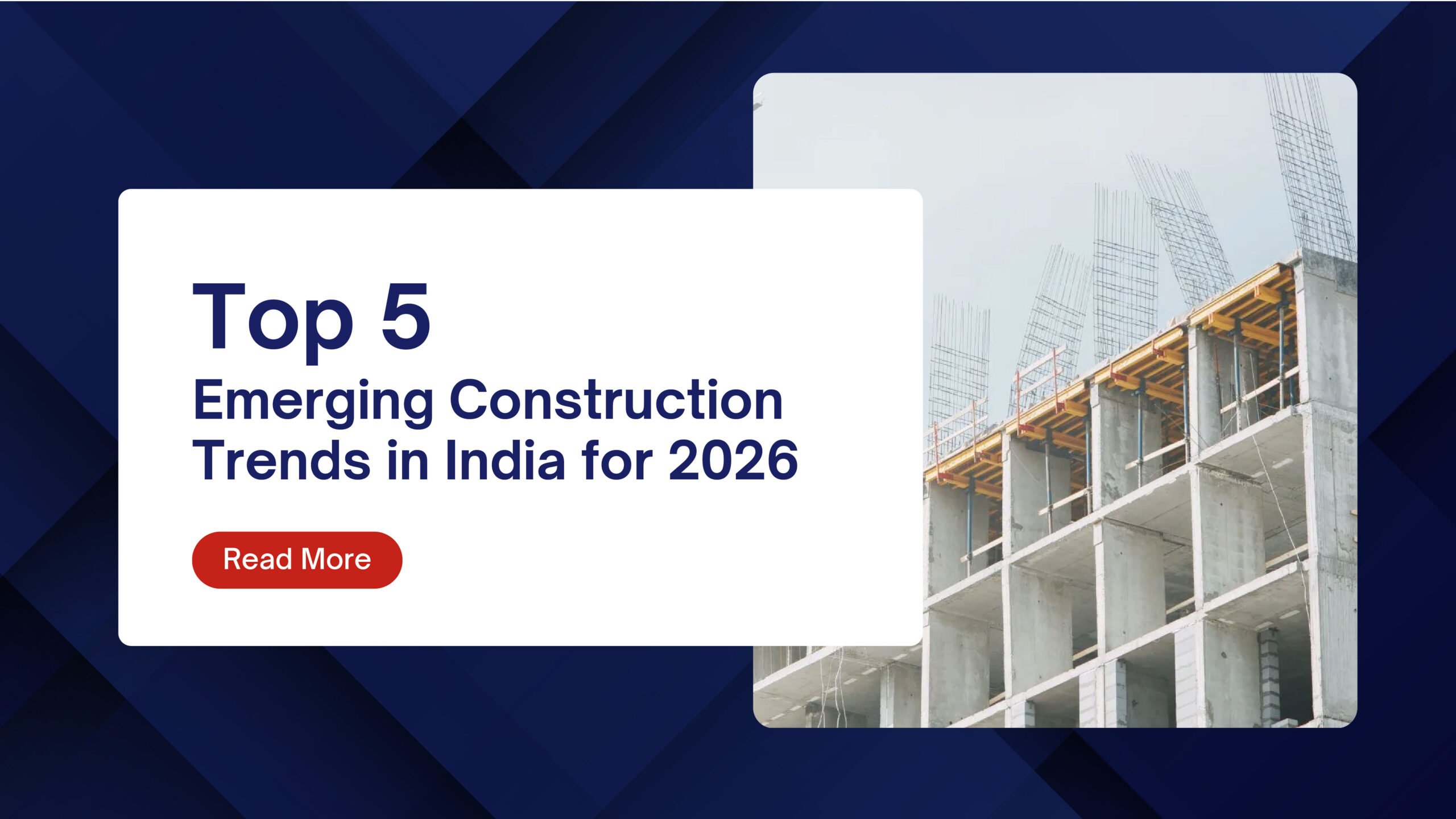 Top 5 Emerging Construction Trends in India for 2026