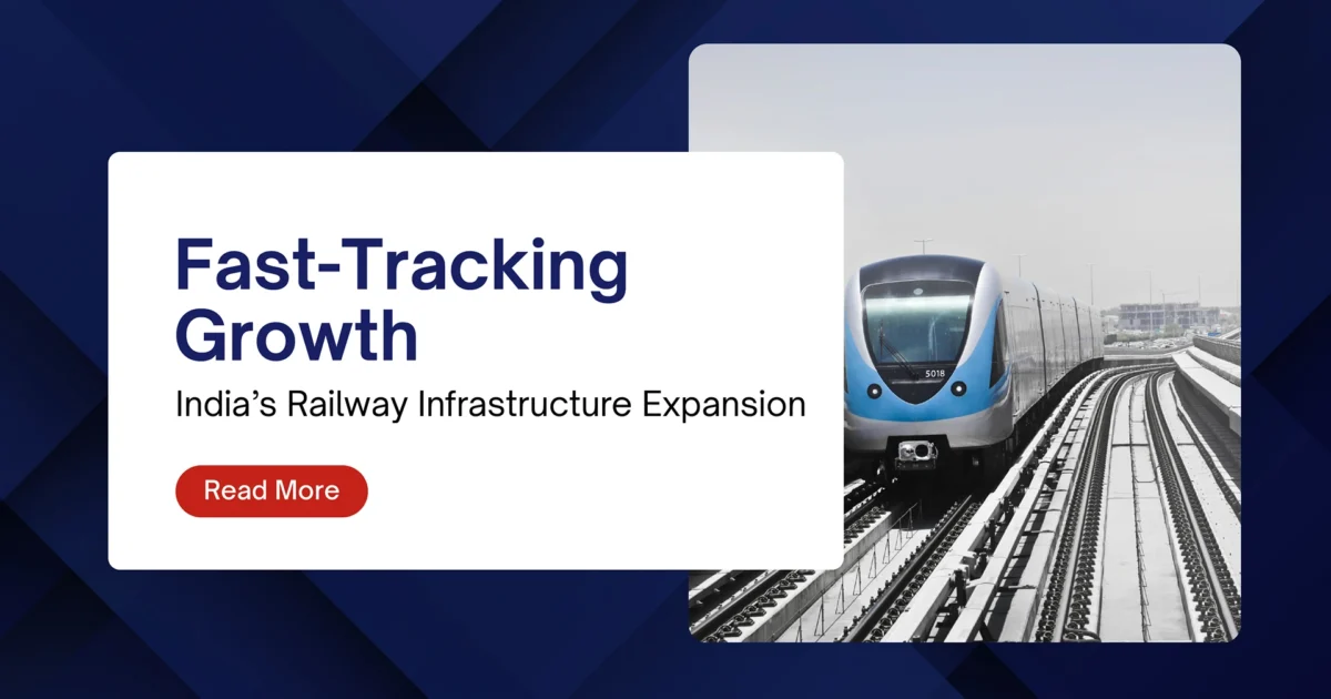 Why Railway Infrastructure Projects Are Growing Rapidly in India