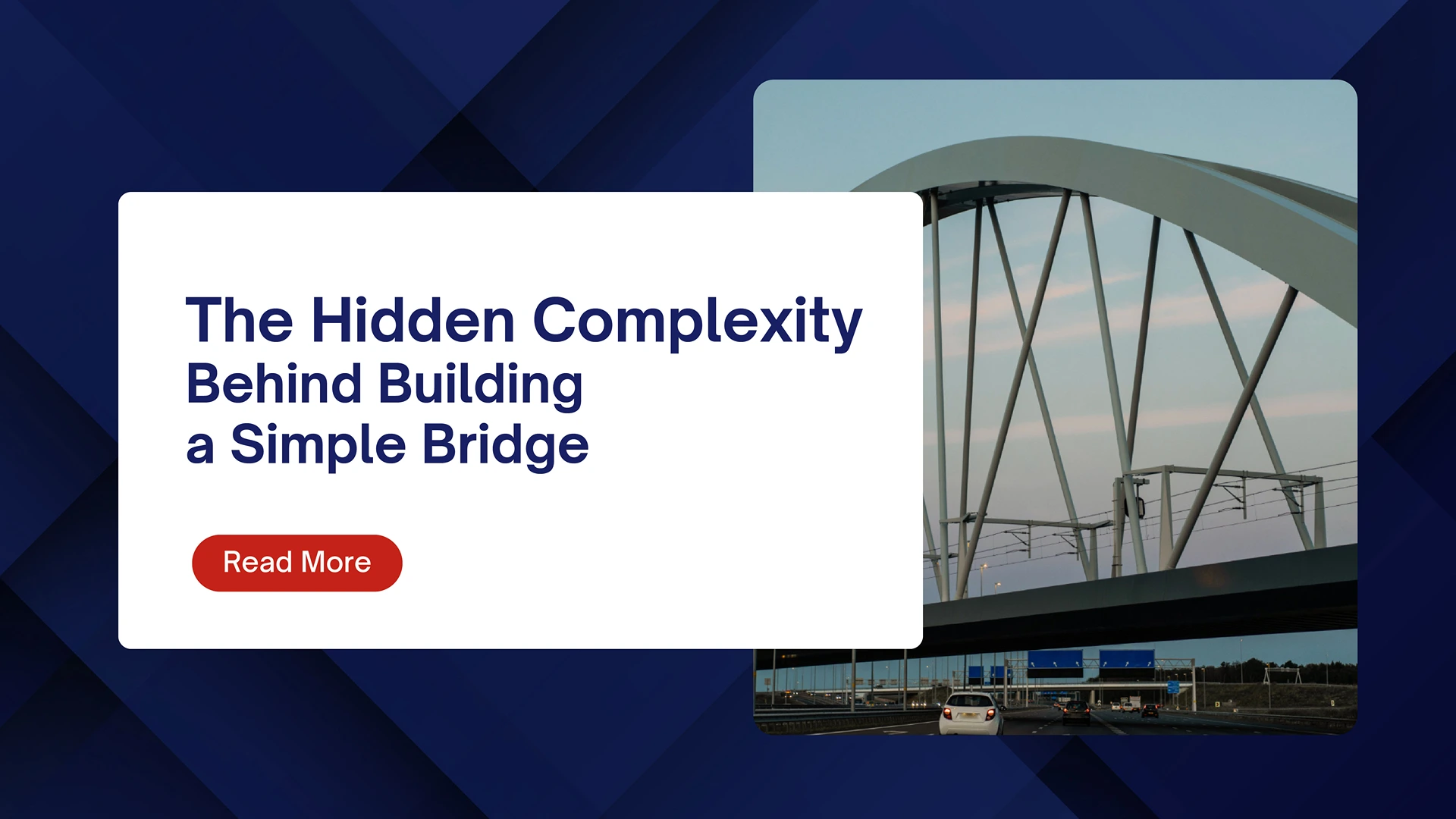 The Hidden Complexity Behind Building a Simple Bridge